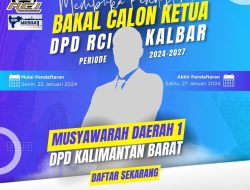 DPD RCI Kalbar Buka Pendaftaran Bakal Calon Ketua Periode 2024-2027
