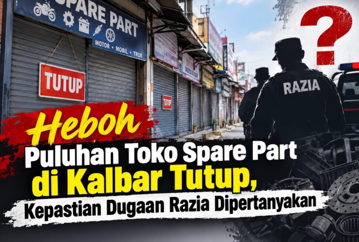 Heboh Puluhan Toko Spare Part di Kalbar Tutup, Kepastian Dugaan Razia Dipertanyakan